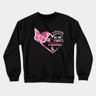 Breast Cancer Awareness Month Custom Shirt In This Family No One Fights Alone Personalized Crewneck Sweatshirt